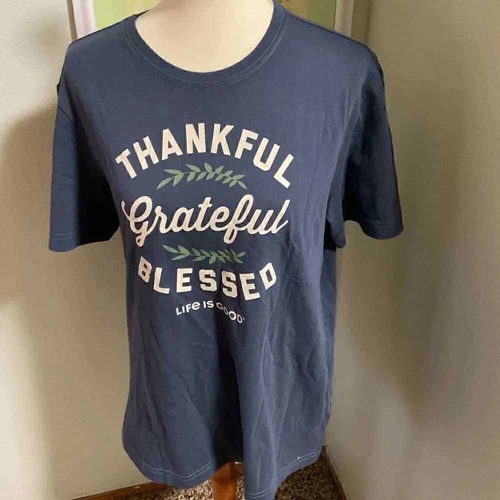 Brand New Life I s Good Small Blue Tee Thankful, Grateful, Blessed #T2
